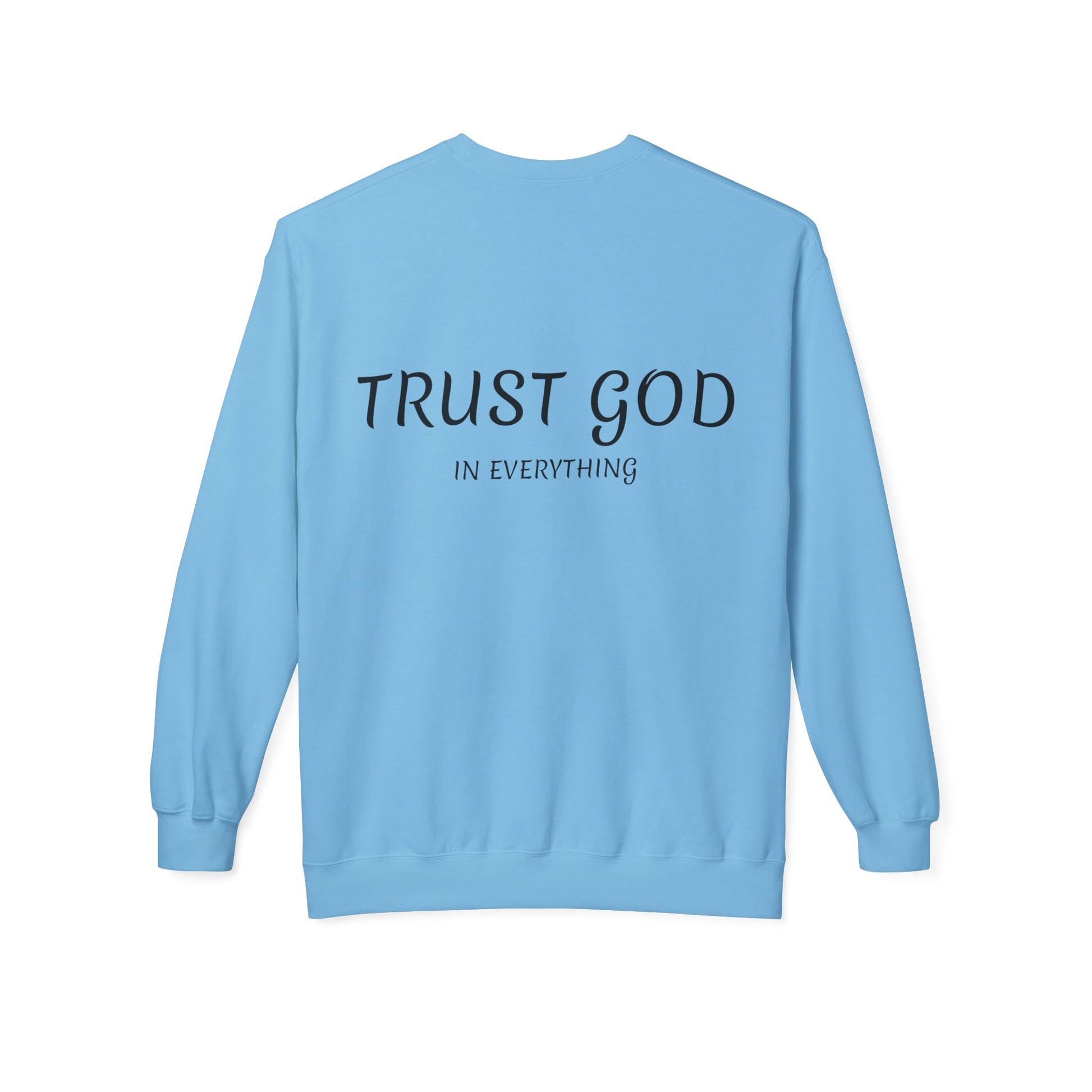 Trust God Fleece Sweatshirt for Comfort and Inspiration