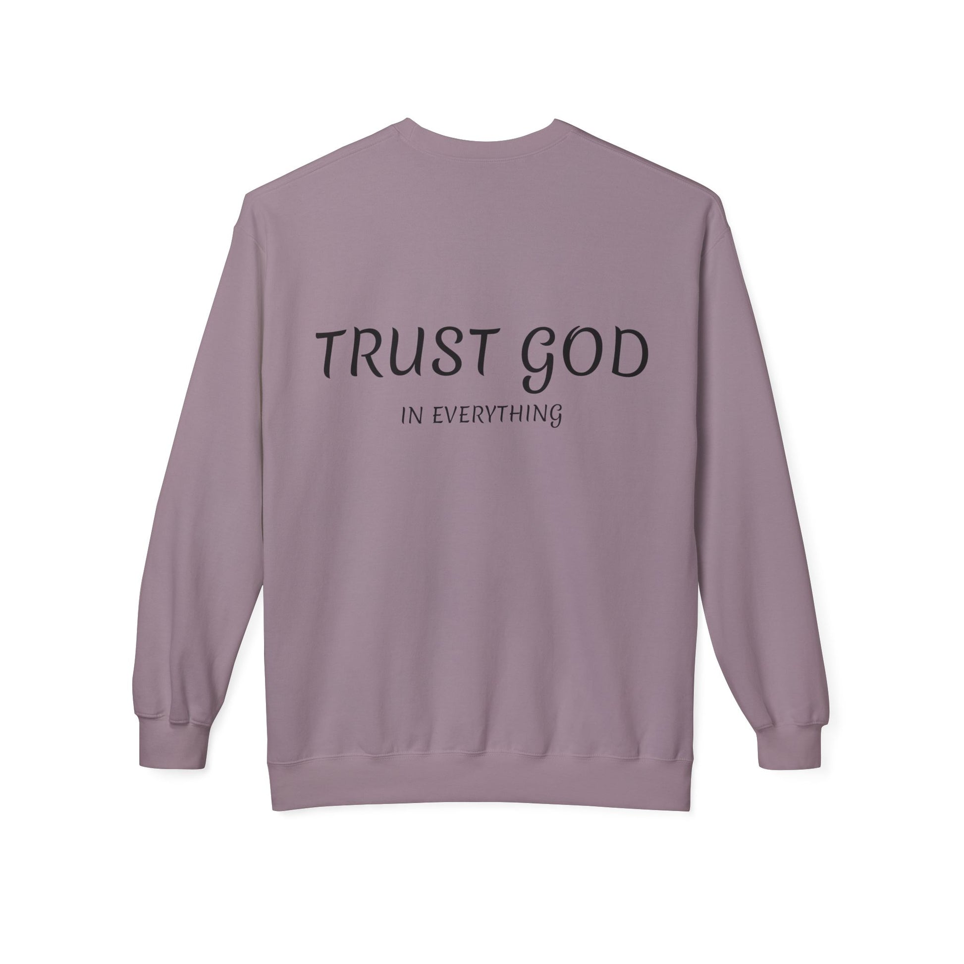 Trust God Fleece Sweatshirt for Comfort and Inspiration