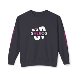 Collection of Rise Up Sheros Unisex Lightweight Crewneck Sweatshirt - Empowerment Gift for Women in a gallery layout