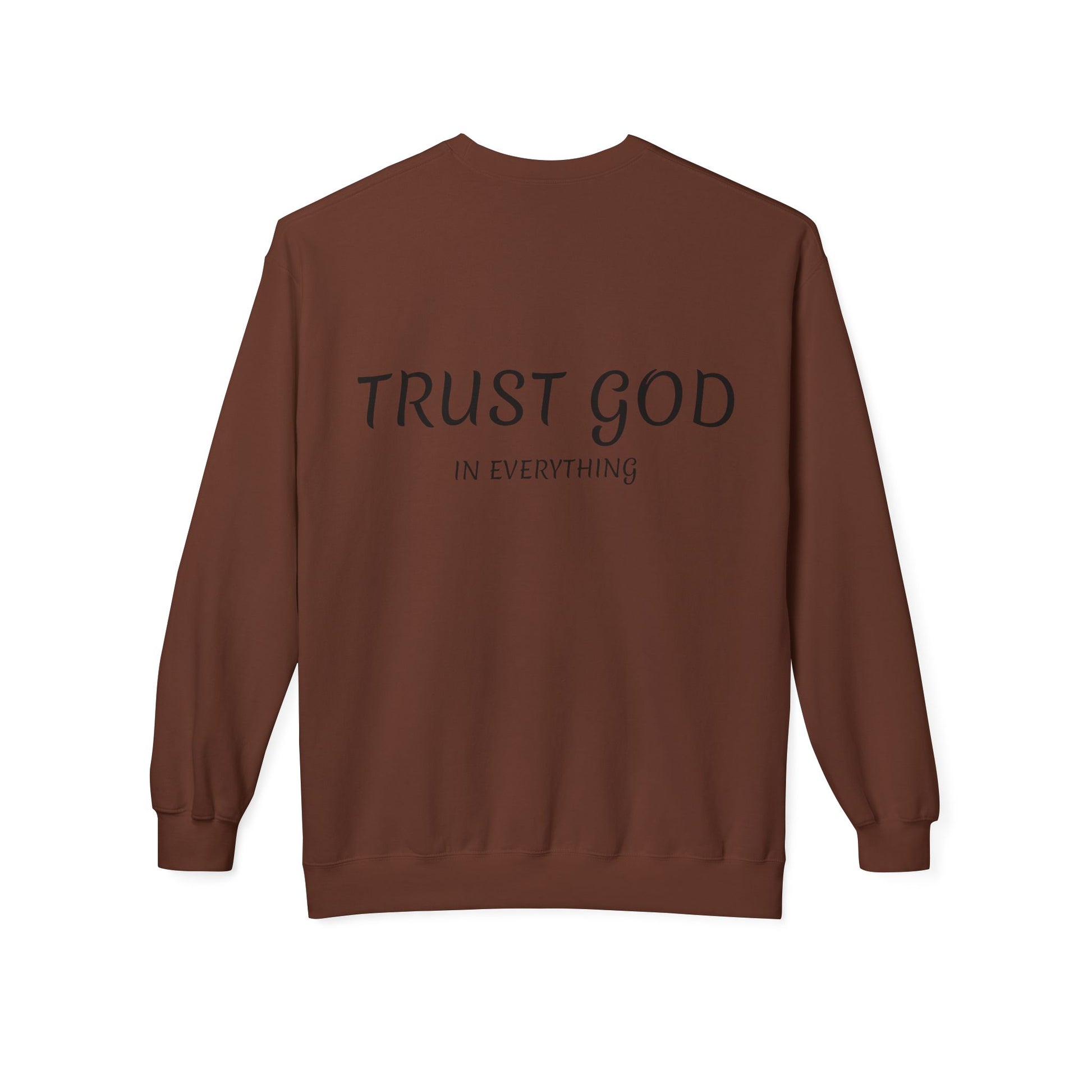 Trust God Fleece Sweatshirt for Comfort and Inspiration