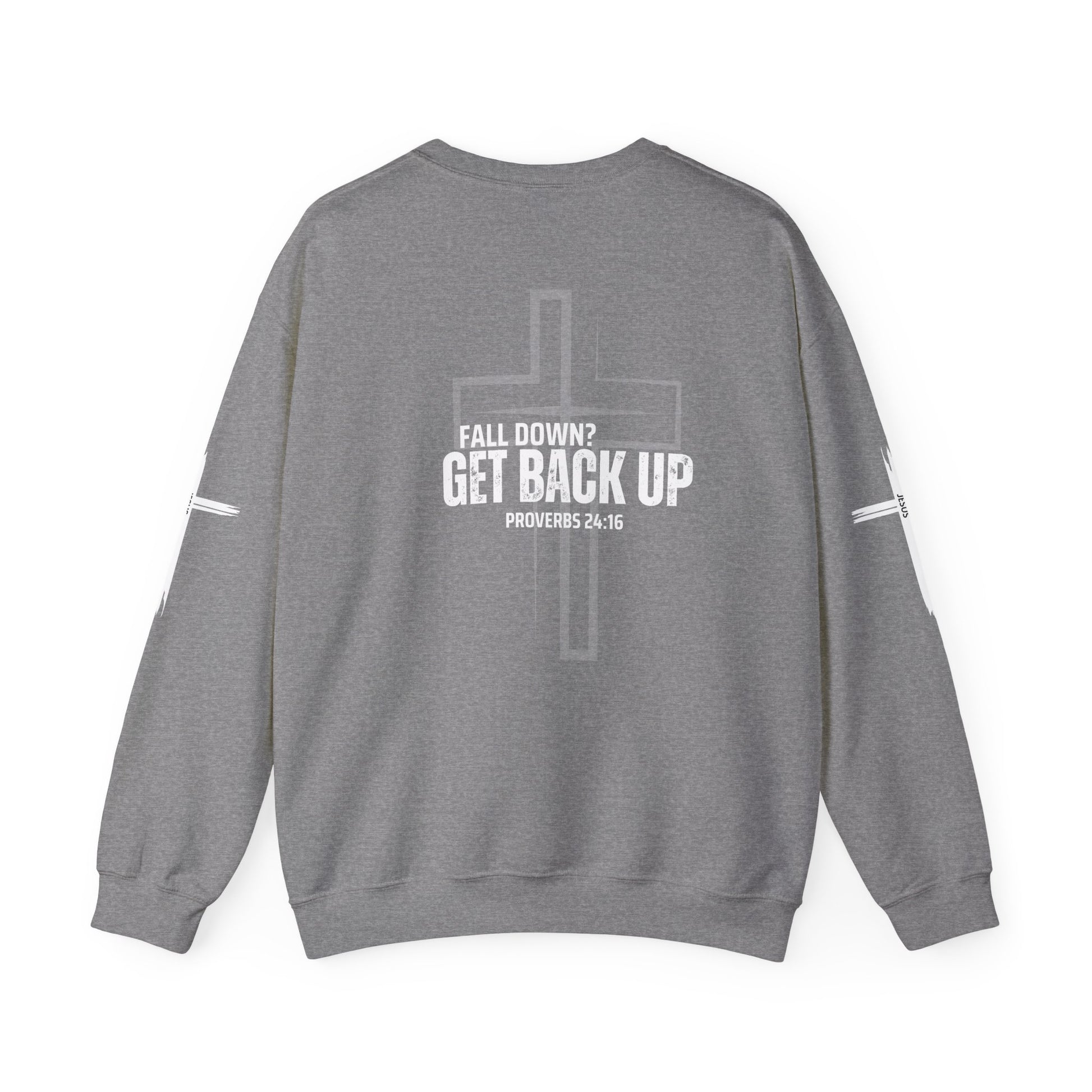 Inspirational Crewneck Sweatshirt - 'Get Back Up' Proverbs 24:16