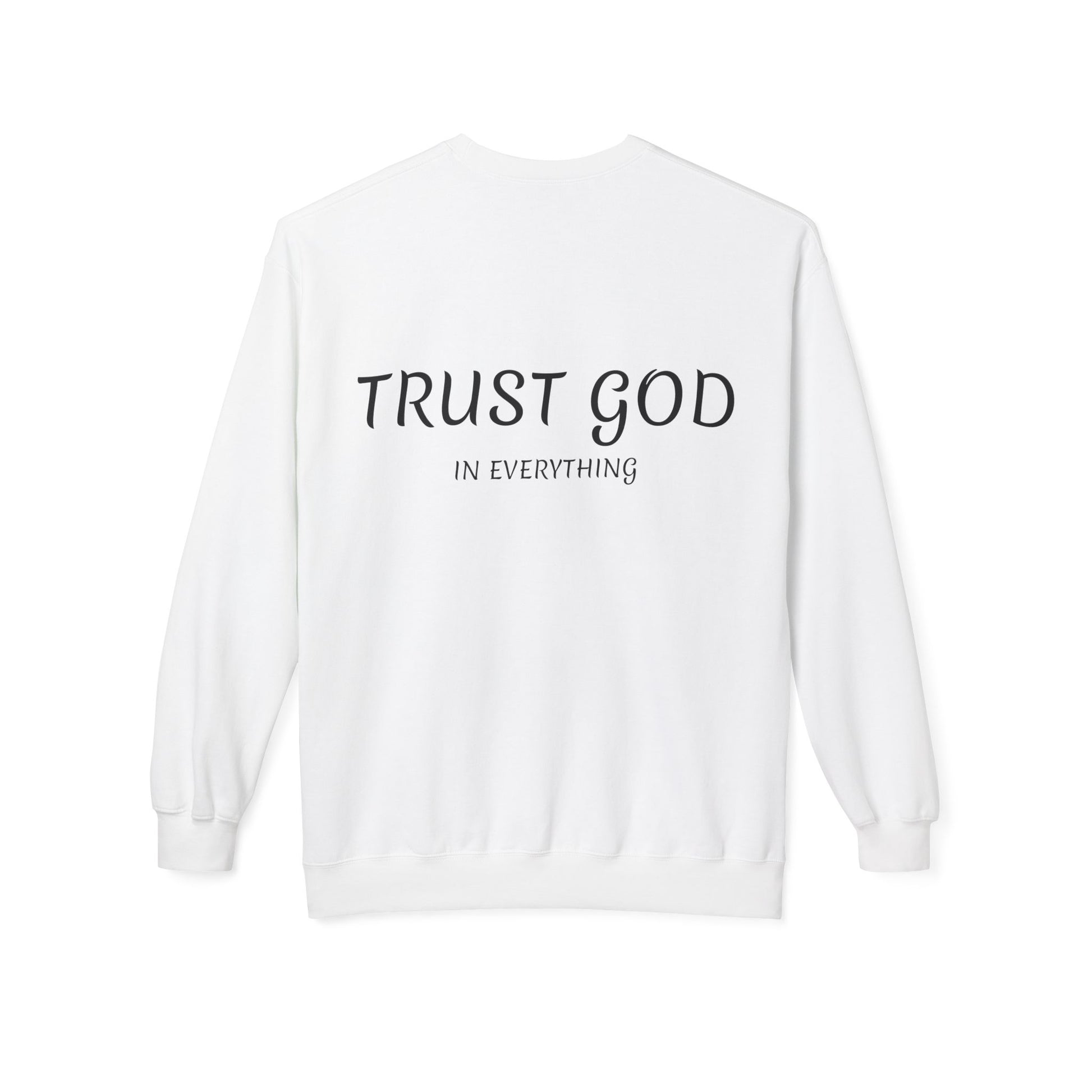 Trust God Fleece Sweatshirt for Comfort and Inspiration