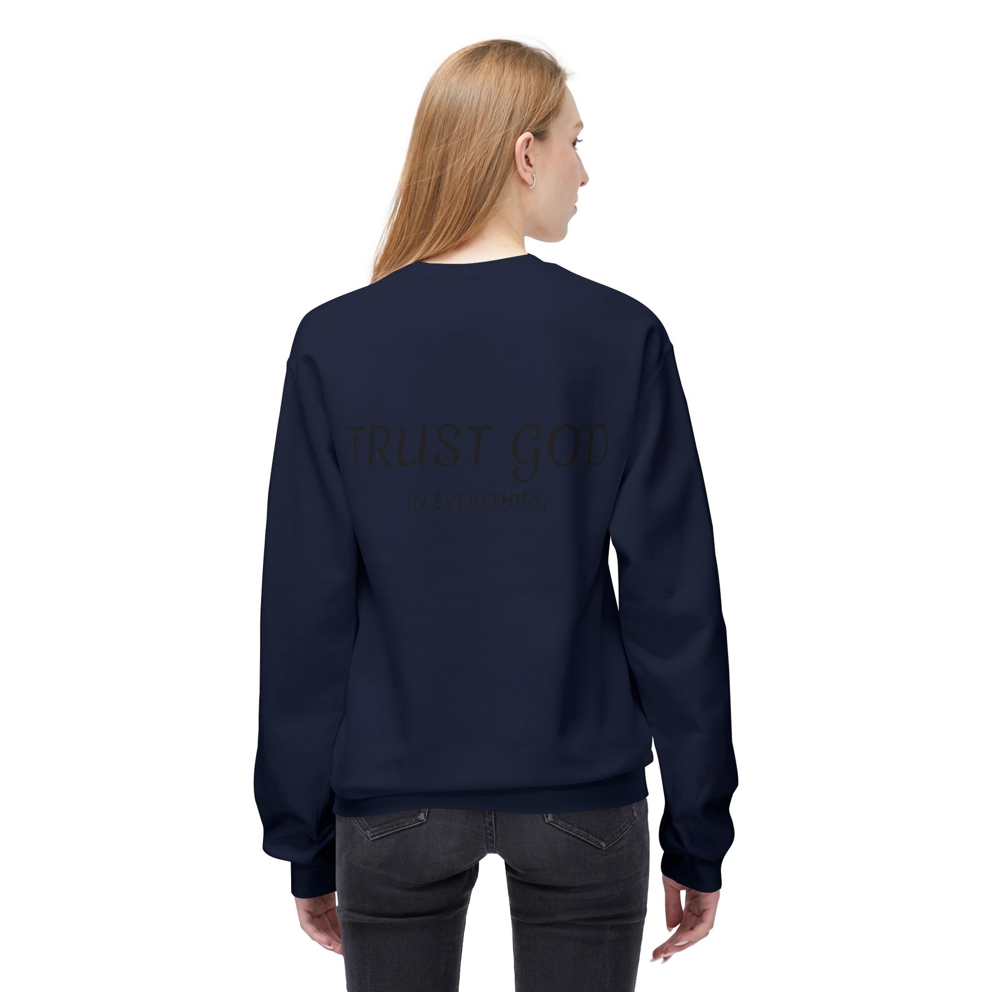 Trust God Fleece Sweatshirt for Comfort and Inspiration