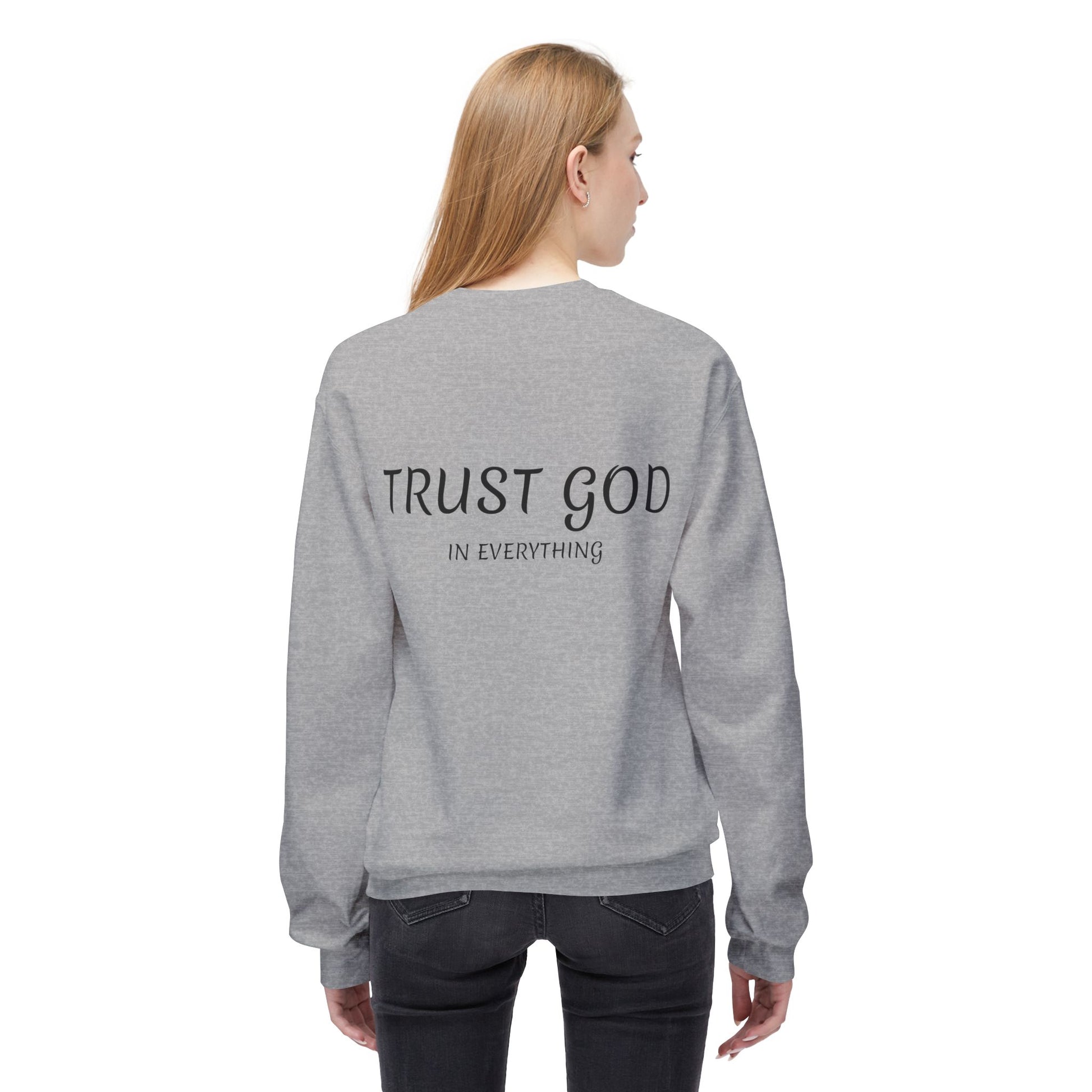 Trust God Fleece Sweatshirt for Comfort and Inspiration